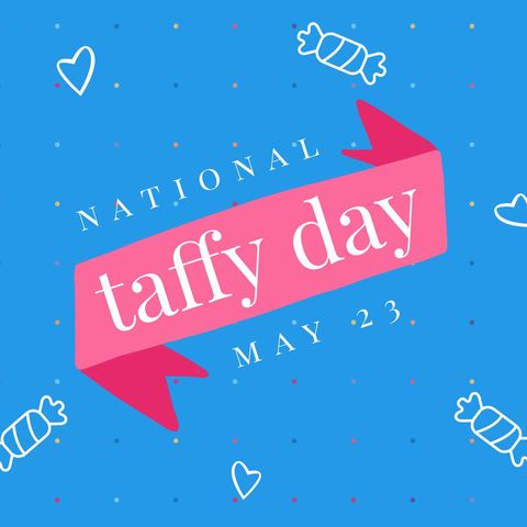 Digital illustration featuring National Taffy Day on a vibrant blue background with playful candy elements. Pink banner highlights the date, May 23, making it visually appealing for celebratory purposes. Ideal for promoting taffy-themed events, sweet food festivals, or special offers in candy shops. Perfect for social media campaigns celebrating this sweet pastime.