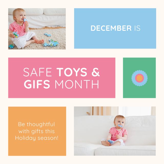 Composite of december is safe toys, gifs month text and collage of cute baby girl playing with toys. Be thoughtful with gifts this season, childhood, holiday, encouragement, celebration, awareness.