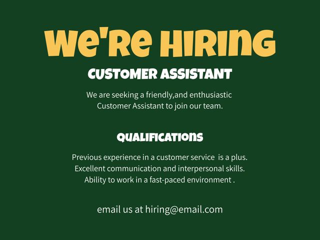 Designable hiring poster for attracting potential candidates for customer assistant positions. Includes easy-to-edit sections for qualifications and contact details. Suitable for distribution in various settings such as office areas, bulletin boards, online job portals, and HR websites to inform people about job openings.