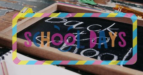 Colorful 'School Days' Chalkboard for Education Themes - Download Free Stock Images Pikwizard.com