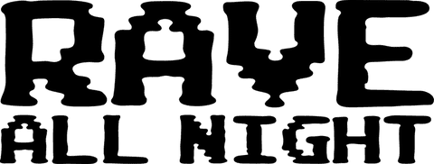 Transparent Distorted RAVE ALL NIGHT Text Glitch Style
