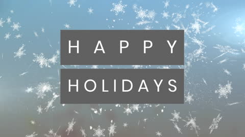Festive Happy Holidays Animation with Falling Snowflakes