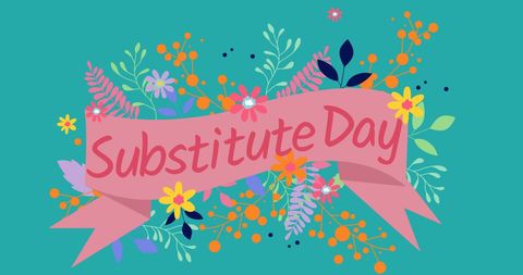 Festive substitute day banner with colorful floral design
