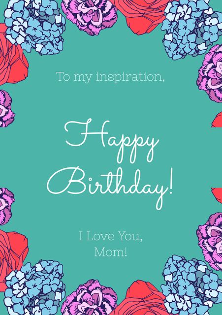 Colorful birthday card designed with vibrant floral illustrations and a heartfelt message for mom. Featuring a blue background with purple, pink, and blue flowers ornamenting the corners, this card expresses sentiments of love and appreciation. Ideal for celebrating mother's birthday, showing affection, or expressing gratitude. Suitable for digital shares or physical prints.