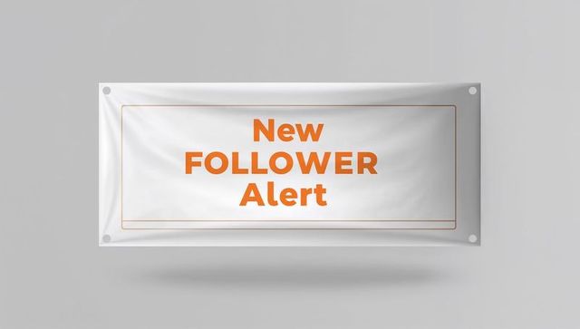 Displaying new follower alert banner with orange typography and minimalist border