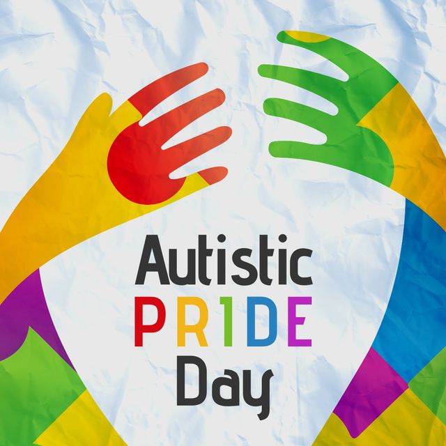 Artistic illustration featuring colorful abstract hands surrounding the words 'Autistic Pride Day' in a rainbow theme. Useful for promoting awareness events, social media campaigns, informational posters, and educational materials supporting the autistic community.