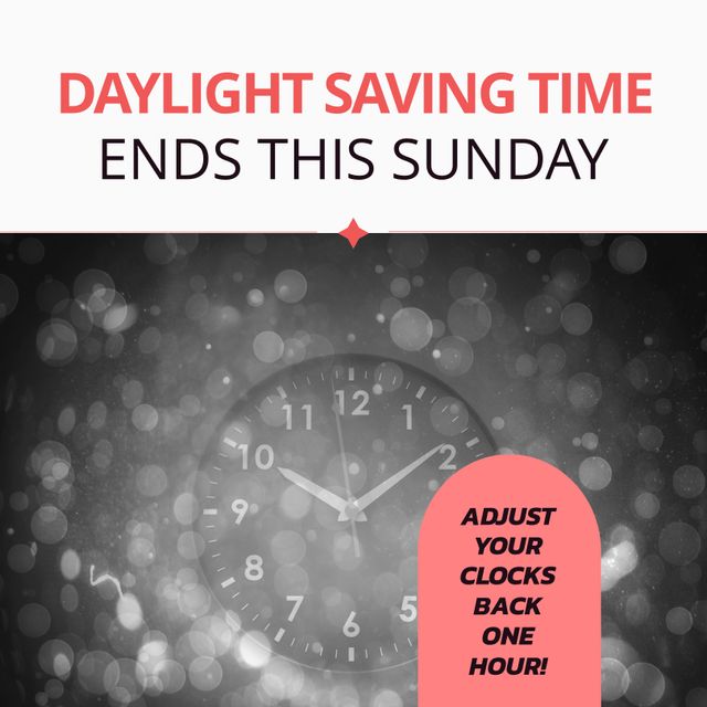 Daylight Saving Time Ends, Adjust Clocks Back One Hour - Download Free Stock Templates Pikwizard.com