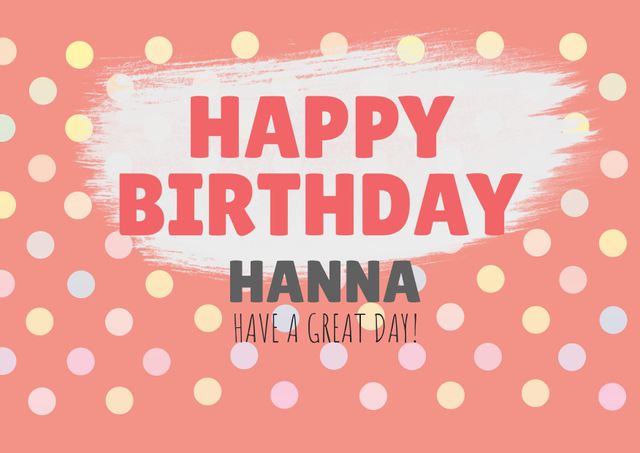 Bright and cheerful birthday card featuring a bold 'Happy Birthday' message and a personalized name surrounded by colorful polka dots. Ideal for celebrating someone's special day, spreading joy, or sending warm birthday wishes.