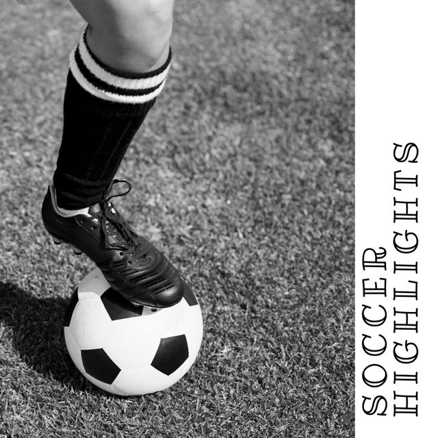 Composition of soccer highlights text over black and white leg of footballer with ball. Football, soccer, sports and competition concept.