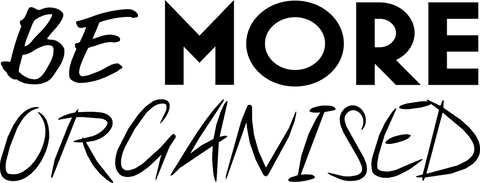 Transparent Be More Organised Motivational Text Design