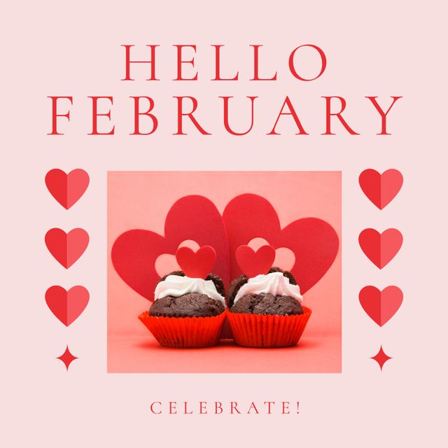 Composition of hello february text over cupcakes and hearts. Hello february and celebration concept digitally generated image.