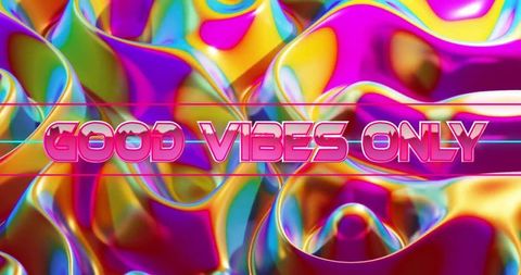 Good vibes only neon chrome banner floating on iridescent abstract 3d fluid background