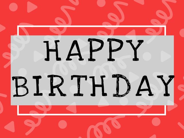 This dynamic 'Happy Birthday' card features a bold red background with playful geometric patterns and a clear, readable typography. The card's festive design suits various age groups and birthday celebrations. Ideal for digital greetings, printed cards, and social media posts, adding a cheerful touch to your birthday wishes. Personalize with the recipient's name for a special touch.