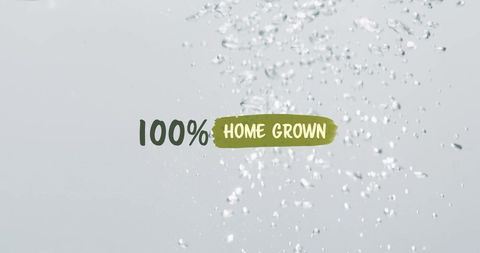 Water splash and home grown label highlighting freshness