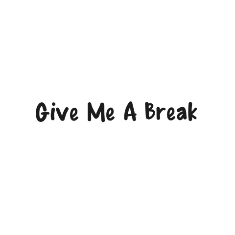 Give Me a Break Text on Transparent Background Work Concept - Download Free Stock Videos Pikwizard.com