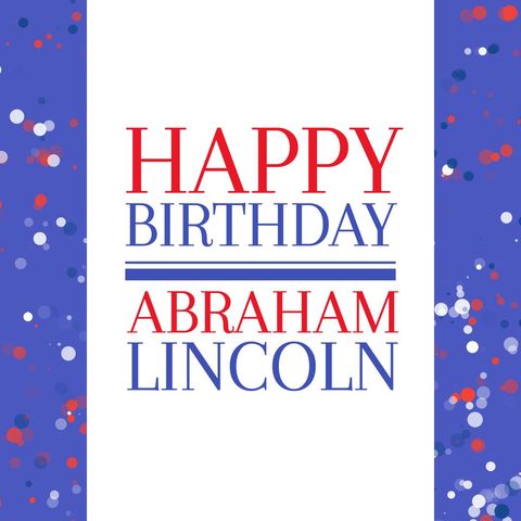 happy birthday abraham lincoln patriotic celebration text design - Download Free Stock Templates Pikwizard.com