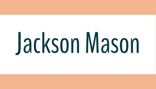This design features the text 'Jackson Mason' centered on a white background, framed with a peach-colored border. Ideal for use in branding materials, logos, or display graphics. The versatile style can fit various design principles, making it suitable for both personal and professional projects.
