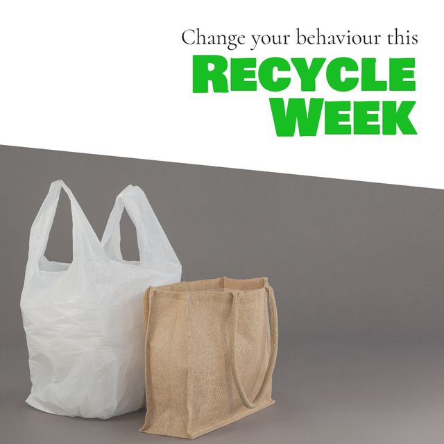 Digital composite image of plastic and jute bags with change your behavior this recycle week text. Copy space, celebration, promote benefits of recycling, raise awareness, environment conservation.