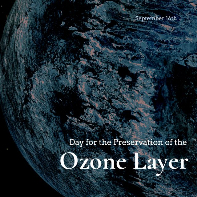 Digital composite image featuring Earth accompanied by text promoting the Day for the Preservation of the Ozone Layer on September 16th. Suitable for use in environmental awareness campaigns, educational materials, social media posts about ozone layer conservation, and global health initiatives.
