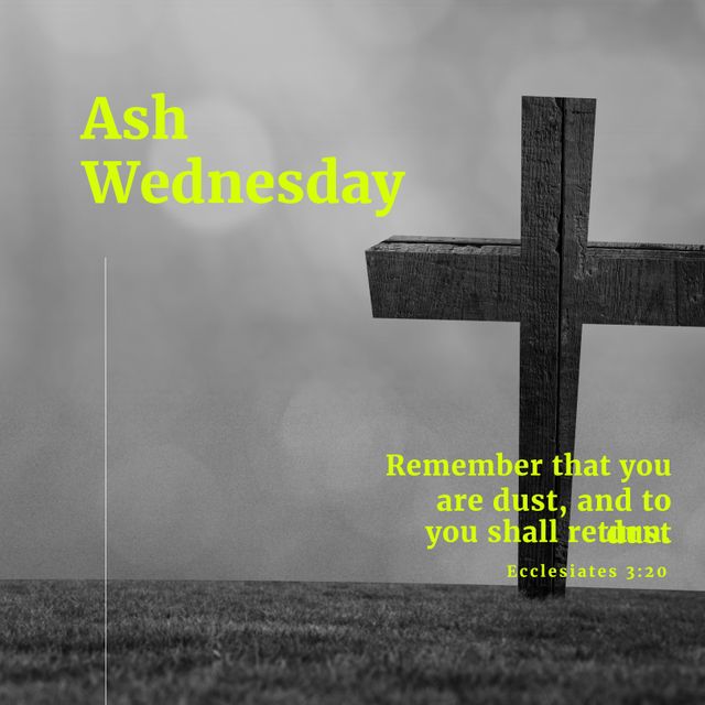 Ash wednesday, remember that you are dust, and to dust you shall return text, cross on land over sky. Composite, ecclesiastes 3,20, christianity, holy, prayer, fasting, lent, belief and religion.