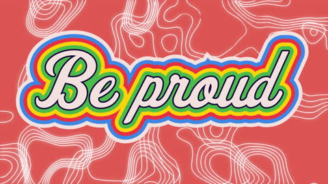 Be Proud Text with Vibrant Rainbow Design on Red Background