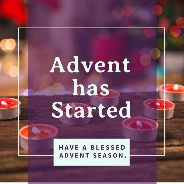 Composition of advent has started text over candles and light spots. Advent tradition and celebration concept digitally generated image.