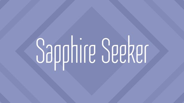Dynamic geometric design with 'Sapphire Seeker' typography. Ideal for promotional materials for gem-themed events, treasure hunts, or adventure games. Suitable as a backdrop for party invitations, event posters, or social media graphics.