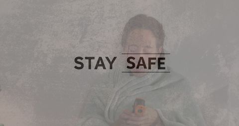 Stay safe: slogan on pandemic prevention