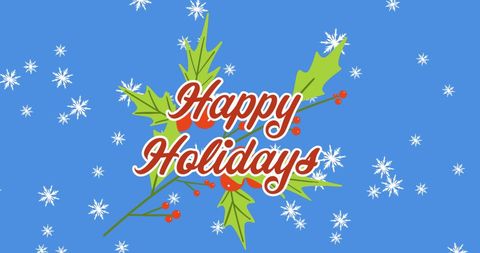 Festive Happy Holidays Greeting with Snowflakes and Holly