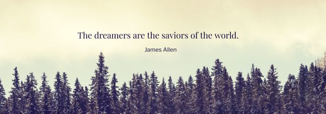 Image featuring inspiring quote by James Allen 'The dreamers are the saviors of the world' over a tranquil forest skyline. Ideal for motivational posters, social media posts, desktop backgrounds, and printable motivational materials.