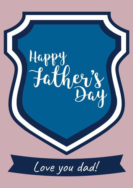 Suitable for creating Father's Day greeting cards, social media posts, and other celebratory designs. Perfect for expressing love and appreciation to fathers. Unique shield shape and heartfelt message make it stand out.