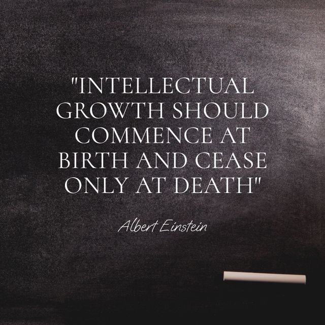 An inspiring quote by Albert Einstein on a chalkboard background. Ideal for educational content, motivational posters, classroom decoration, and social media posts promoting lifelong learning and intellectual growth.