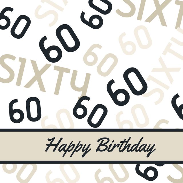 Sixty Birthday Celebration with Happy Birthday Message and Bold Numbers - Download Free Stock Templates Pikwizard.com