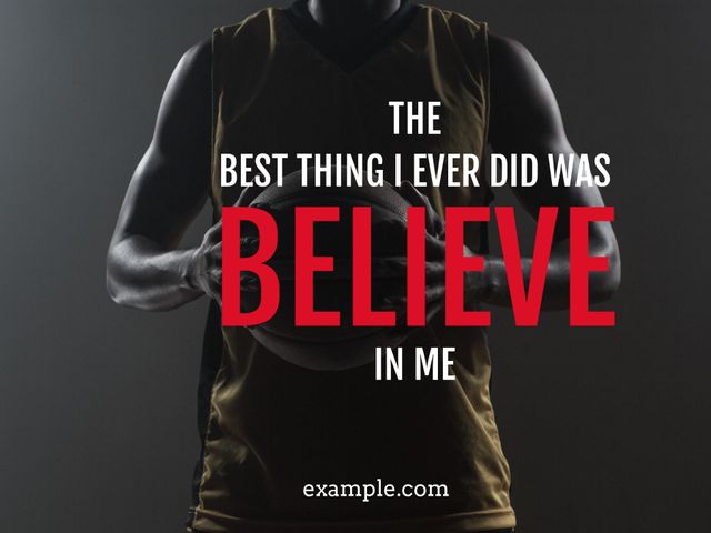 Inspirational poster of a confident athlete holding a basketball, with an emphasized quote on self-belief. Ideal for sports promotions, gym decorations, team-building workshops, motivational speeches, and personal growth materials.