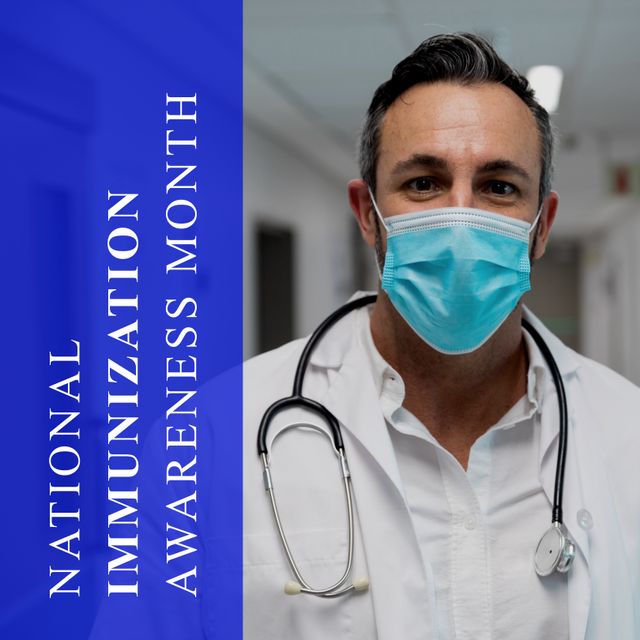 National Immunization Awareness Month, Male Doctor with Face Mask and Stethoscope - Download Free Stock Templates Pikwizard.com