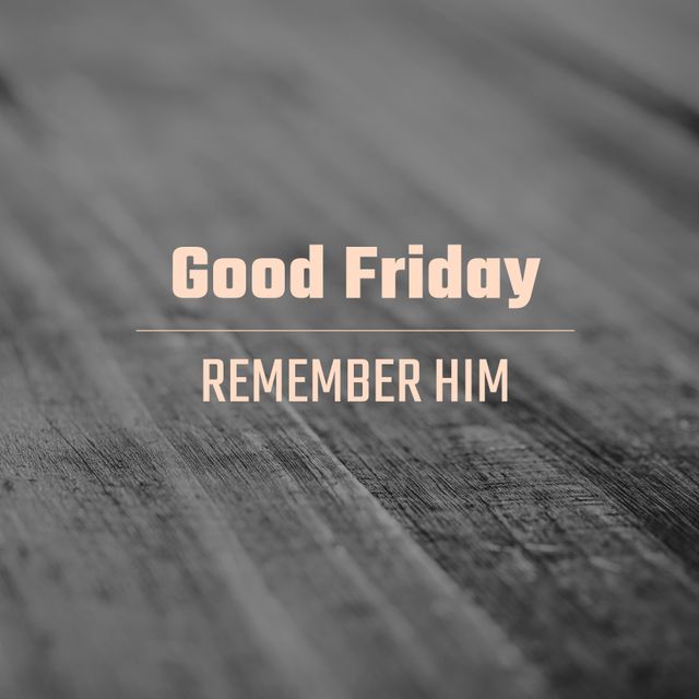 Inspire and remind others about the significance of Good Friday with this minimalist wooden texture background paired with a powerful message. Perfect for social media posts, religious blog articles, church bulletins, newsletters, and commemorative event material. This image evokes reflection and faith, suitable for highlighting religious observance and thematic discussions.