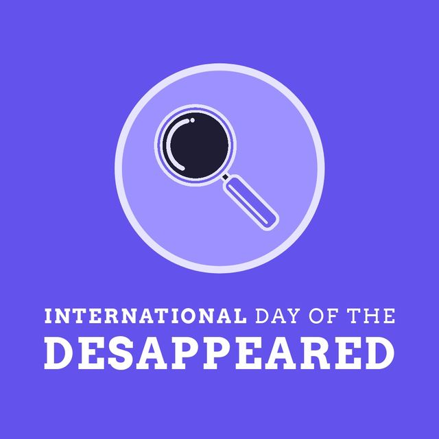 Illustration featuring a magnifying glass icon with text highlighting International Day of the Disappeared, set against a purple background. Useful for campaigns, social media posts, and awareness promotions related to missing persons and human rights issues.