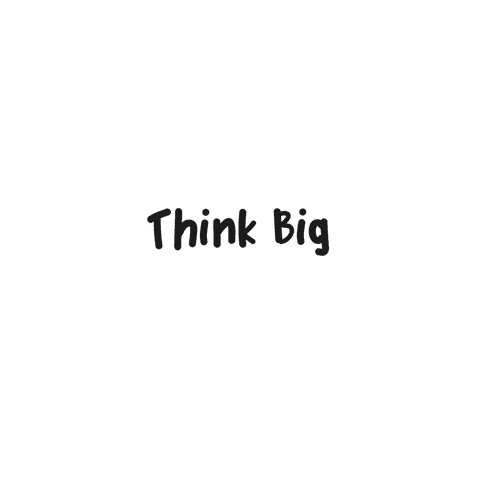 Think big inspirational text on transparent background