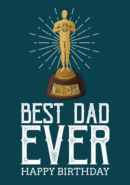 Best Dad Ever Trophy with Birthday Wishes Card Design - Download Free Stock Templates Pikwizard.com