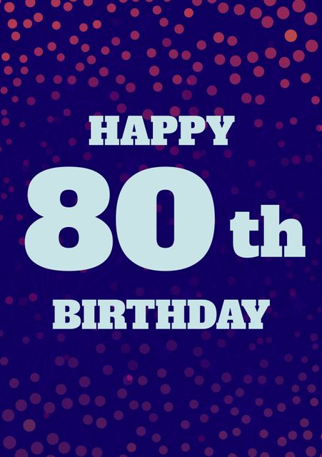 This image showcases a vibrant birthday card design celebrating an 80th birthday. The message 'Happy 80th Birthday' stands out in bold, light-blue text against a deep purple background accented with polka dots. Ideal for use as a digital or print birthday greeting, milestone celebration card, or party invitation. Perfect for social media posts, e-cards, and festive birthday decorations.