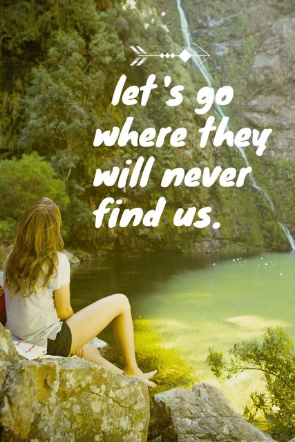 Young woman seated near waterfall, gazing at the serene scenery. Quote text overlay reads 'Let's go where they will never find us.' Perfect for use in travel advertisements, motivational posters, social media inspirational posts, brochures promoting adventure tourism, and personal blogs focusing on journey and escapism.