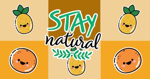 Cute fruit illustration with stay natural text