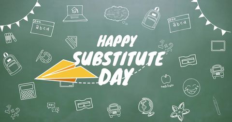 Happy Substitute Day Holiday Chalkboard Design with School Elements