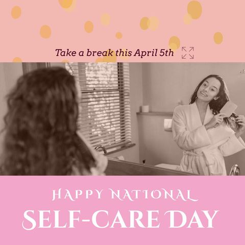 celebrating national self-care day with relaxation and pampering - Download Free Stock Templates Pikwizard.com