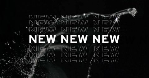Well-suited for marketing campaigns, promoting new products, brand announcements, or event advertising. Energetic combination of water splash against a black background enhances lively and fresh feel; perfect for attracting modern audiences with emphasis on 'NEW' in sleek typography maximizes attention retention in promotional materials.