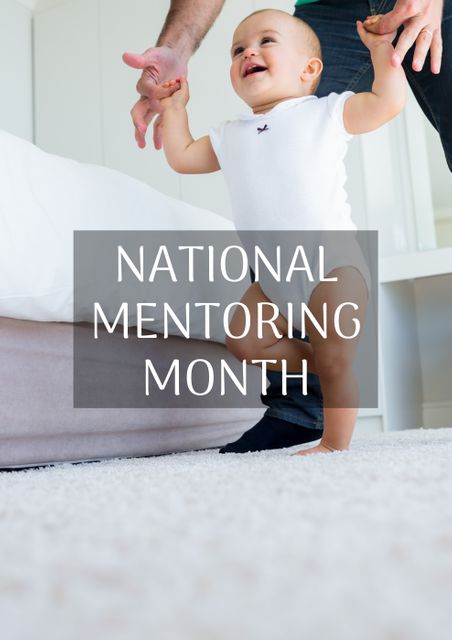 Digital composite image of national mentoring month text over smiling baby walking with father. family, security and mentorship.