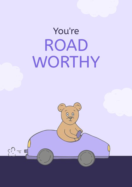 Charming, whimsical illustration of a cute teddy bear driving a purple car under a lilac sky with the inspirational message 'You are Road Worthy'. Ideal for children's room decor, educational materials, automotive campaigns, greeting cards, and motivational posters.