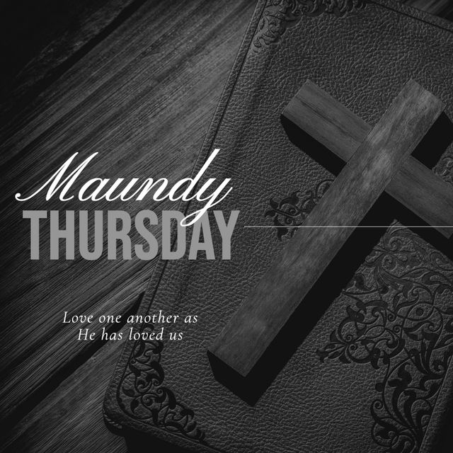 Maundy Thursday cross and Bible on wooden background emphasizing Jesus' command to love one another. Suitable for religious blogs, Holy Week events, Christian social media posts, and church bulletin boards.