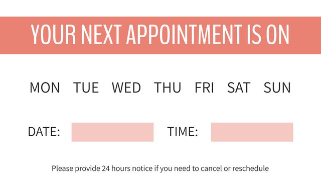 Useful for businesses to remind clients of their next appointment. Blank spaces allow customization for specific date and time details. Can be utilized by healthcare providers, spas, salons, and other professional services.
