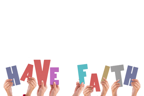 Hands holding words 'have faith' on transparent background